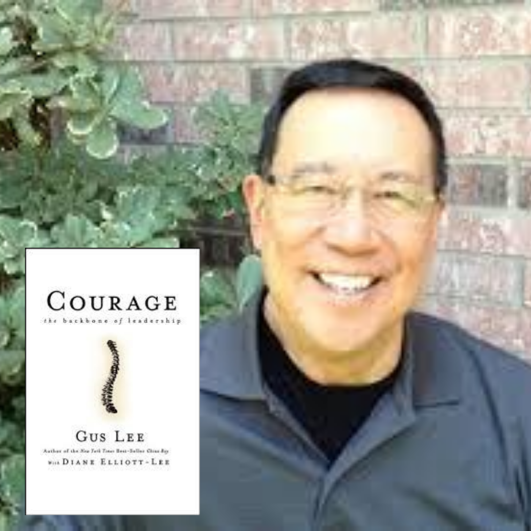 Gus Lee – Courage and Core Values
